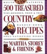 500 Treasured Country Recipes from Martha Storey and Friends  Mouthwatering TimeHonored TriedandTrue HandedDown SoulSatisfying Dishes