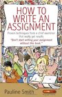 How to Write an Assignment Proven techniques from a chief examiner that really get results