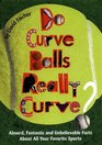 Do Curve Balls Really Curve