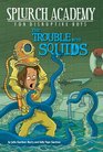 The Trouble with Squids 4