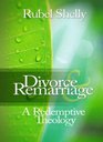 Divorce  Remarriage A Redemptive Theology