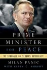 Prime Minister for Peace My Struggle for Serbian Democracy