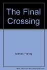 The Final Crossing