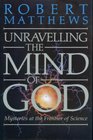 Unravelling the Mind of God Mysteries at the Frontiers of Science