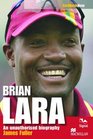 Brian Lara An Unauthorised Biography