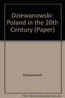 Poland in the Twentieth Century