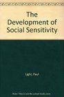 The Development of Social Sensitivity