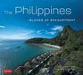 Philippines: Islands of Enchantment