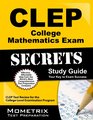 CLEP College Mathematics Exam Secrets Study Guide CLEP Test Review for the College Level Examination Program