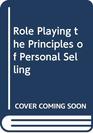 Role Playing the Principles of Personal Selling