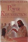 The Power of Resurrection Bible Stories That Live