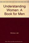 Understanding Women A Book for Men