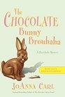 The Chocolate Bunny Brouhaha (Chocoholic, Bk 16)