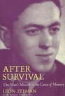 After Survival One Man's Mission in the Cause of Memory