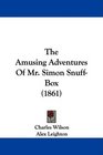 The Amusing Adventures Of Mr Simon SnuffBox