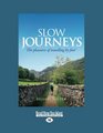 Slow Journeys