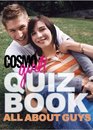 CosmoGIRL Quiz Book All About Guys