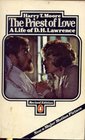 The Priest of Love The Life of DH Lawrence
