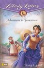Adventures in Jamestown (Liberty Letters®)