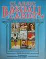 Classic baseball cards The golden years 18861956