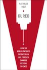 Cured How the Berlin Patients Defeated HIV and Forever Changed Medical Science