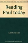 Reading Paul today A new introduction to the man and his letters