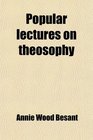 Popular Lectures on Theosophy By Annie Besant