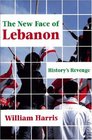 The New Face of Lebanon History's Revenge