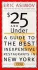 25 And Under 1998 A Guide to the Best Inexpensive Restaurants in New York