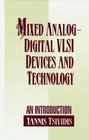 Mixed AnalogDigital Vlsi Devices and Technology An Introduction