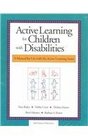 Active Learning for Children With Disabilities A Manual for Use With the Active Learning Series