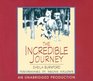 The Incredible Journey (Audio CD) (Unabridged)