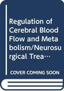 Regulation of Cerebral Blood Flow and Metabolism/Neurosurgical Treatment of Epilepsy/Rehabilitation in Neurosurgery