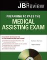 Preparing to Pass the Medical Assisting Exam