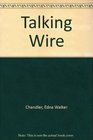 Talking Wire