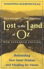 Lost In The Land Of Oz  Befriending Your Inner Orphan  Heading for Home