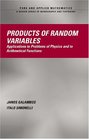 Products Of Random Variables Applications To  Problems Of Physics and To Arithmetical Functions