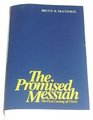 Promised Messiah The First Coming of Christ