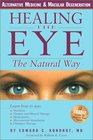 Healing the Eye the Natural Way: Alternate Medicine and Macular Degeneration