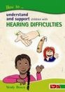 How to Understand and Support Children with Hearing Difficulties