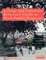 College and university reference guide to workfamily programs  Report on a collaborative study