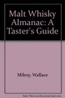 Malt Whisky Almanac A Taster's Guide