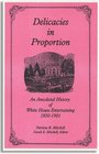 Delicacies In Proportion An Anecdotal History of White House Entertaining 18501901