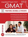 Fractions Decimals  Percents GMAT Strategy Guide 6th Edition