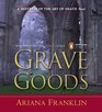 Grave Goods (Mistress of the Art of Death, Bk 3) (aka Relics of the Dead) (Audio CD) (Unabridged)