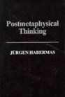 Postmetaphysical Thinking Between Metaphysics and the Critique of Reason