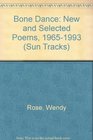 Bone Dance New and Selected Poems 19651993