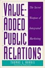 ValueAdded Public Relations The Secret Weapon of Integrated Marketing
