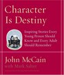Character is Destiny  Inspiring Stories Every Young Person Should Know and Every Adult Should Remember