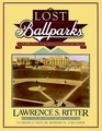 Lost Ballparks A Celebration of Baseball's Legendary Fields